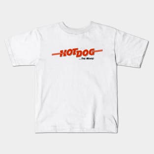 HOT DOG ...The Movie! Kids T-Shirt